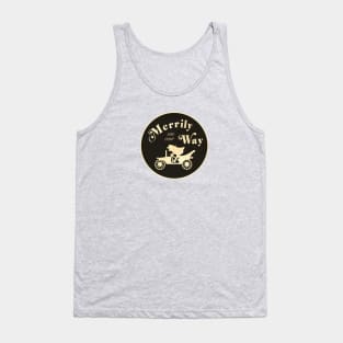 Merrily on our way! Tank Top